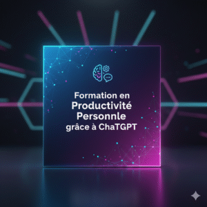 Formation en Productivité Personnelle grâce à ChatGPT